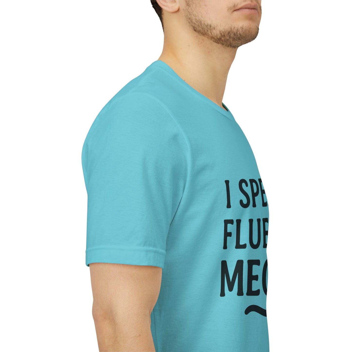 I Speak Fluent Meow Cat Lovers Unisex Jersey Short Sleeve Tee T-shirt