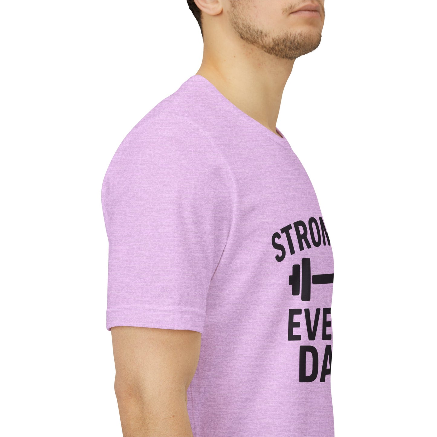Stronger Every Day Unisex Jersey Short Sleeve Tee T-shirt