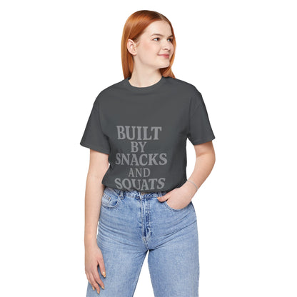 Built By Snacks And Squats Gym Humor Unisex Jersey Short Sleeve Tee T-shirt