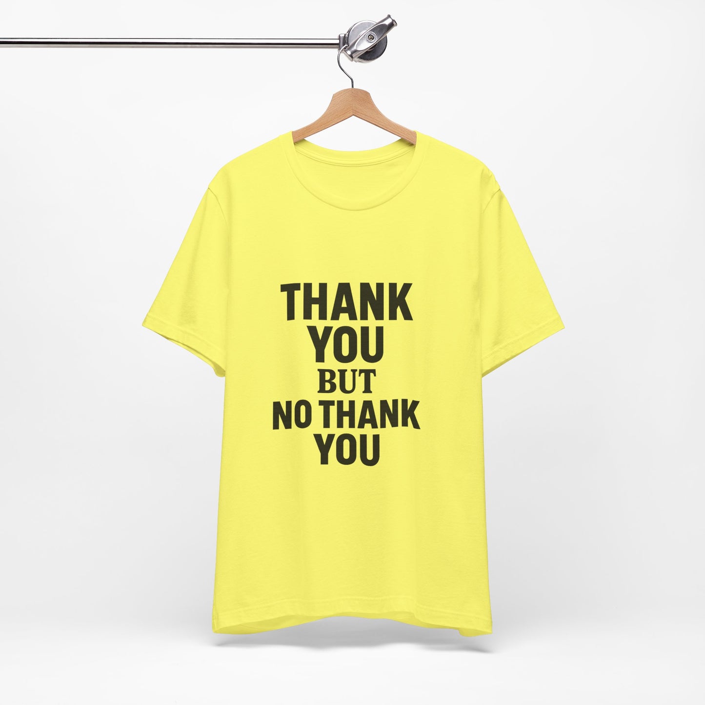 Thank You But No Thank You In Black Unisex Jersey Short Sleeve Tee T-shirt