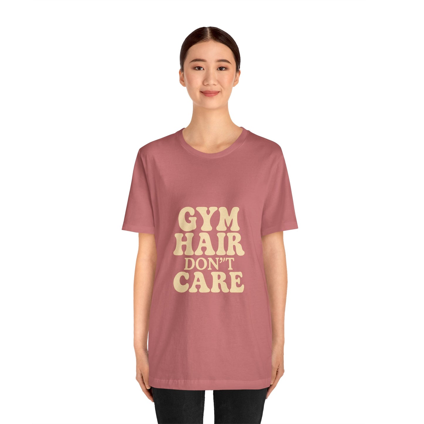 Gym Hair Don't Care Unisex Jersey Short Sleeve Tee T-shirt