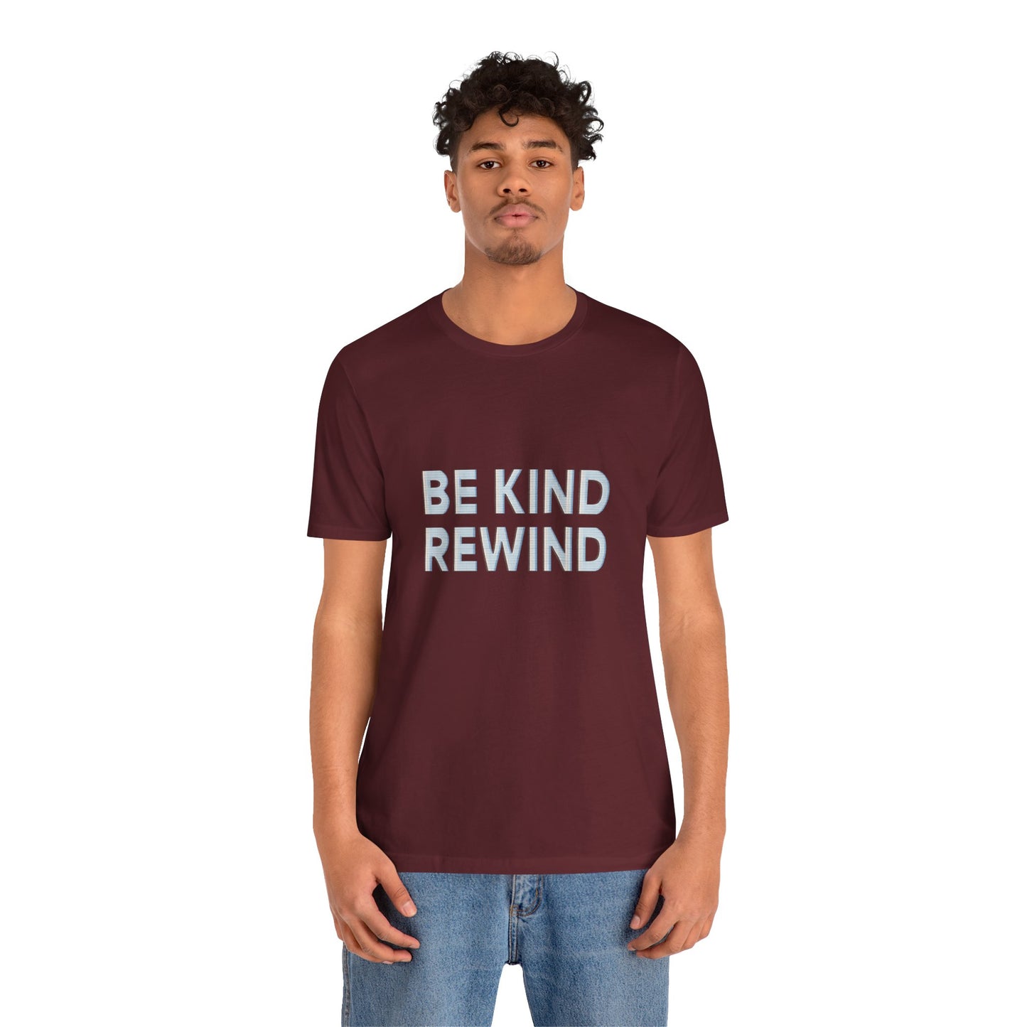 Be Kind Rewind Unisex Jersey Short Sleeve Tee T-shirt