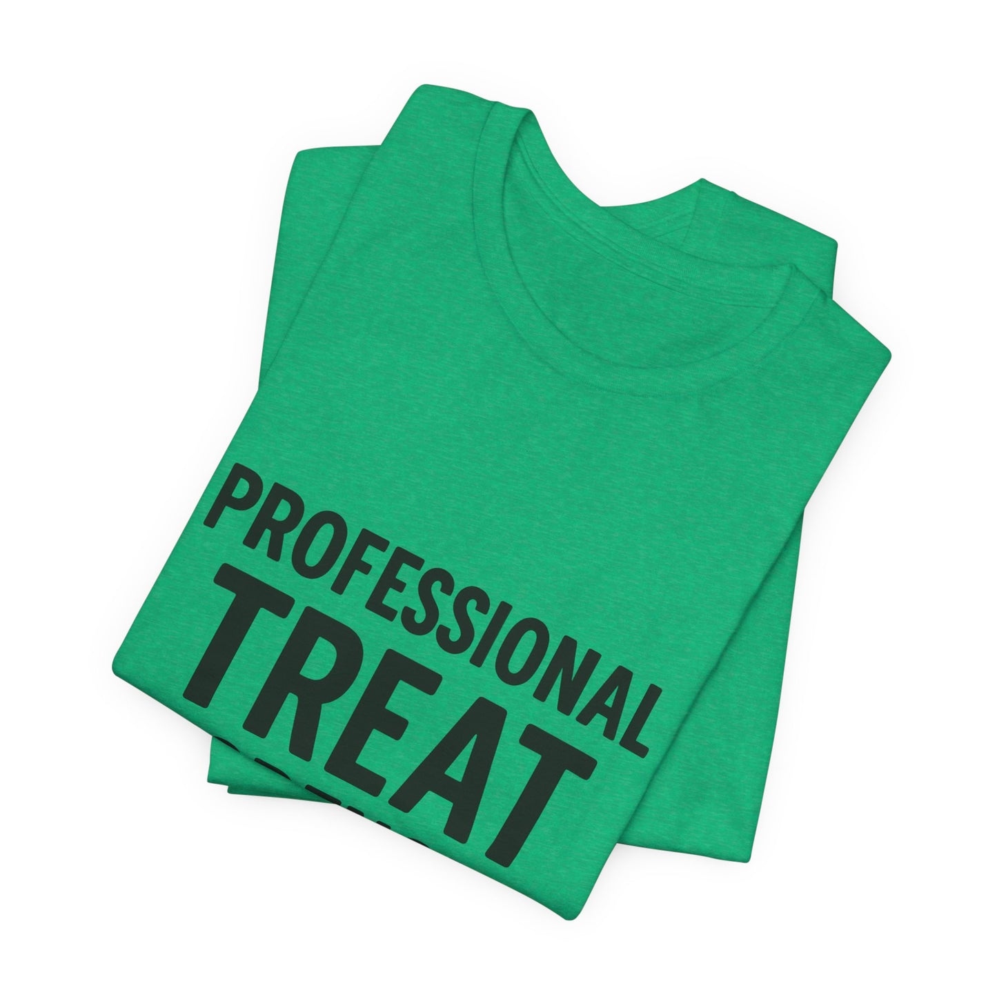 Professional Treat Dispenser Unisex Jersey Short Sleeve Tee T-shirt