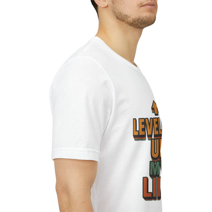 Leveling Up My Life Unisex Jersey Short Sleeve Tee T-shirt