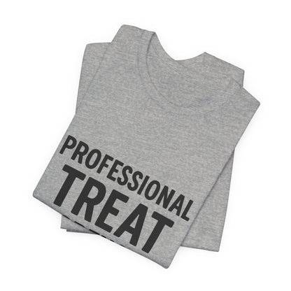 Professional Treat Dispenser Unisex Jersey Short Sleeve Tee T-shirt