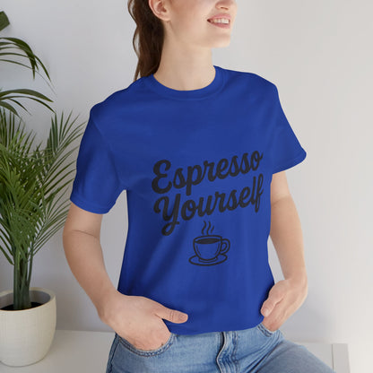 Espresso Yourself Coffee Cup Illustrated Unisex Jersey Short Sleeve Tee T-shirt