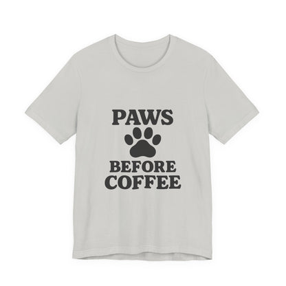 Paws Before Coffee Unisex Jersey Short Sleeve Tee T-shirt