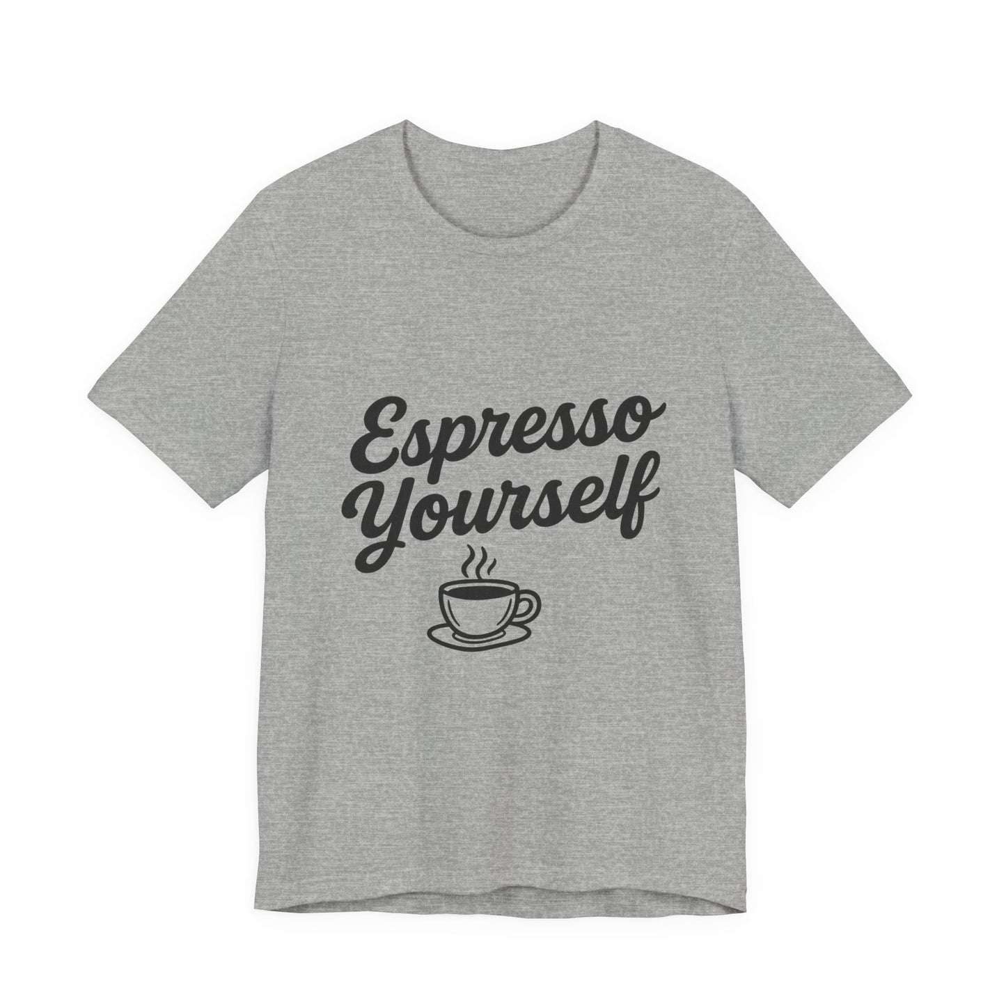 Espresso Yourself Coffee Cup Illustrated Unisex Jersey Short Sleeve Tee T-shirt