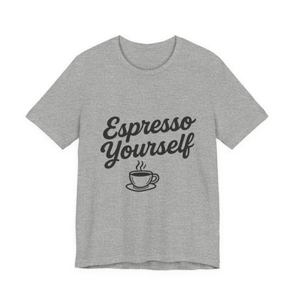 Espresso Yourself Coffee Cup Illustrated Unisex Jersey Short Sleeve Tee T-shirt