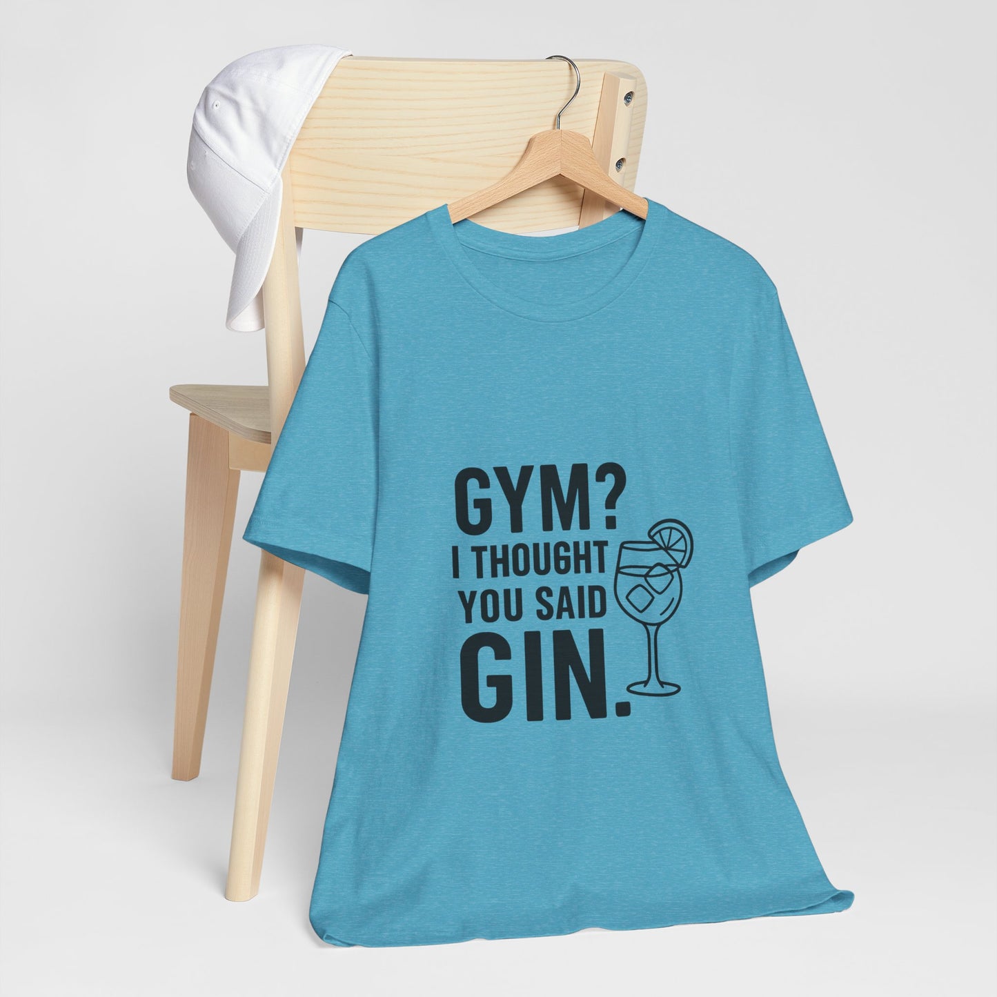I Thought You Said Gin Unisex Jersey Short Sleeve Tee T-shirt