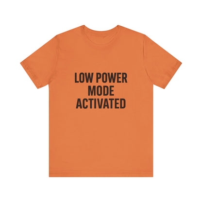 Low Battery Mode Activated Unisex Jersey Short Sleeve Tee T-shirt
