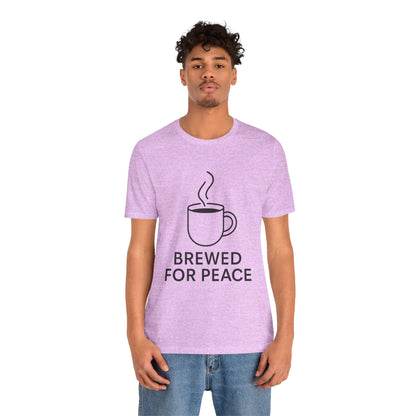 Brewed For Peace Coffee Humor Unisex Jersey Short Sleeve Tee T-shirt