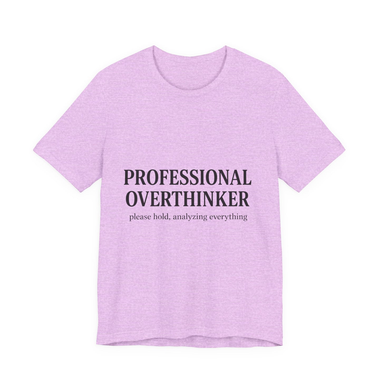 Professional Overthinker Unisex Jersey Short Sleeve Tee T-shirt