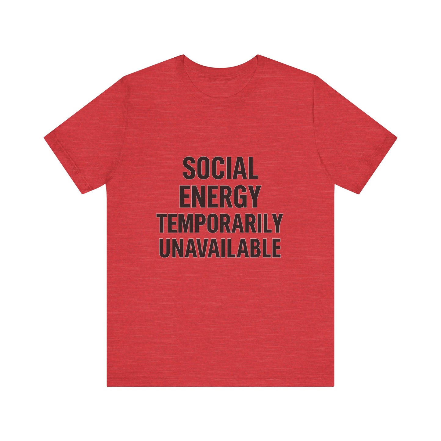 Social Energy Unavailable Unisex Jersey Short Sleeve Tee T-shirt