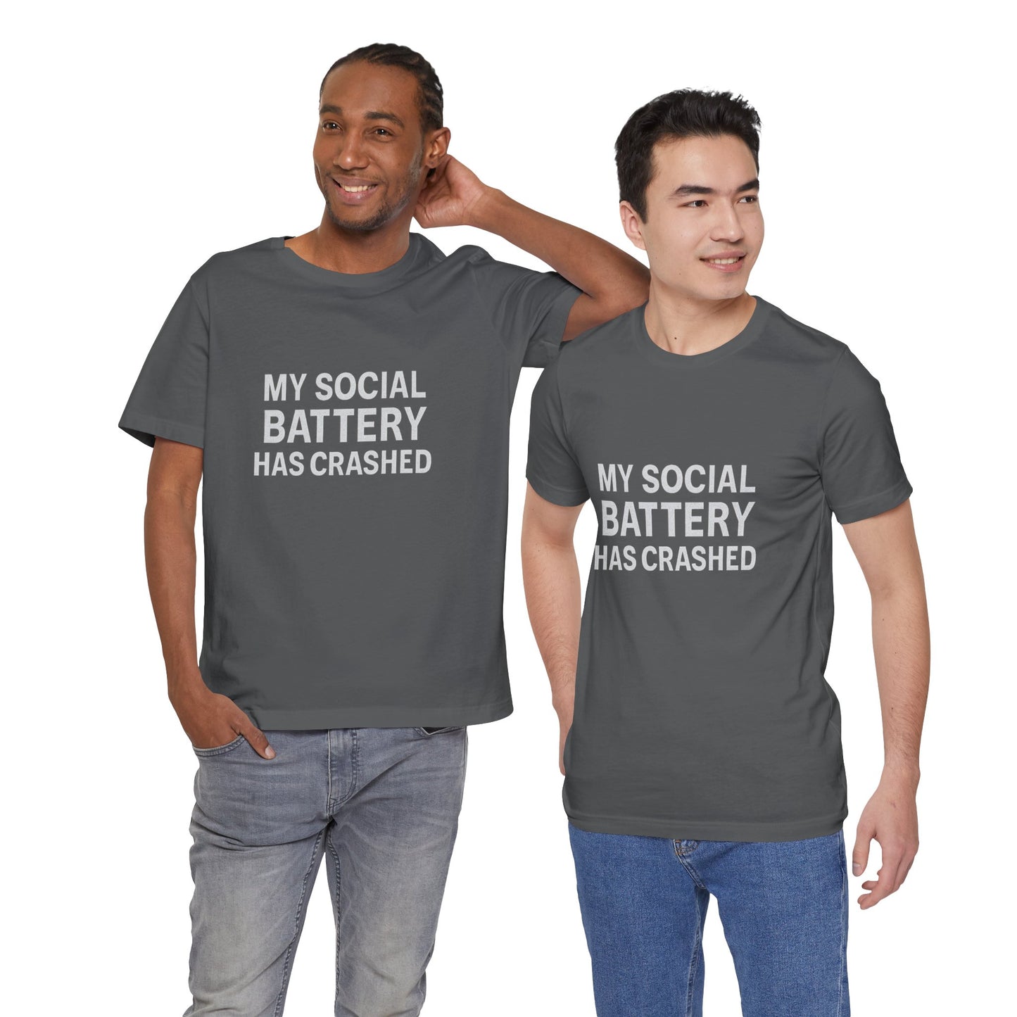 My Social Battery Has Crushed Unisex Jersey Short Sleeve Tee T-shirt