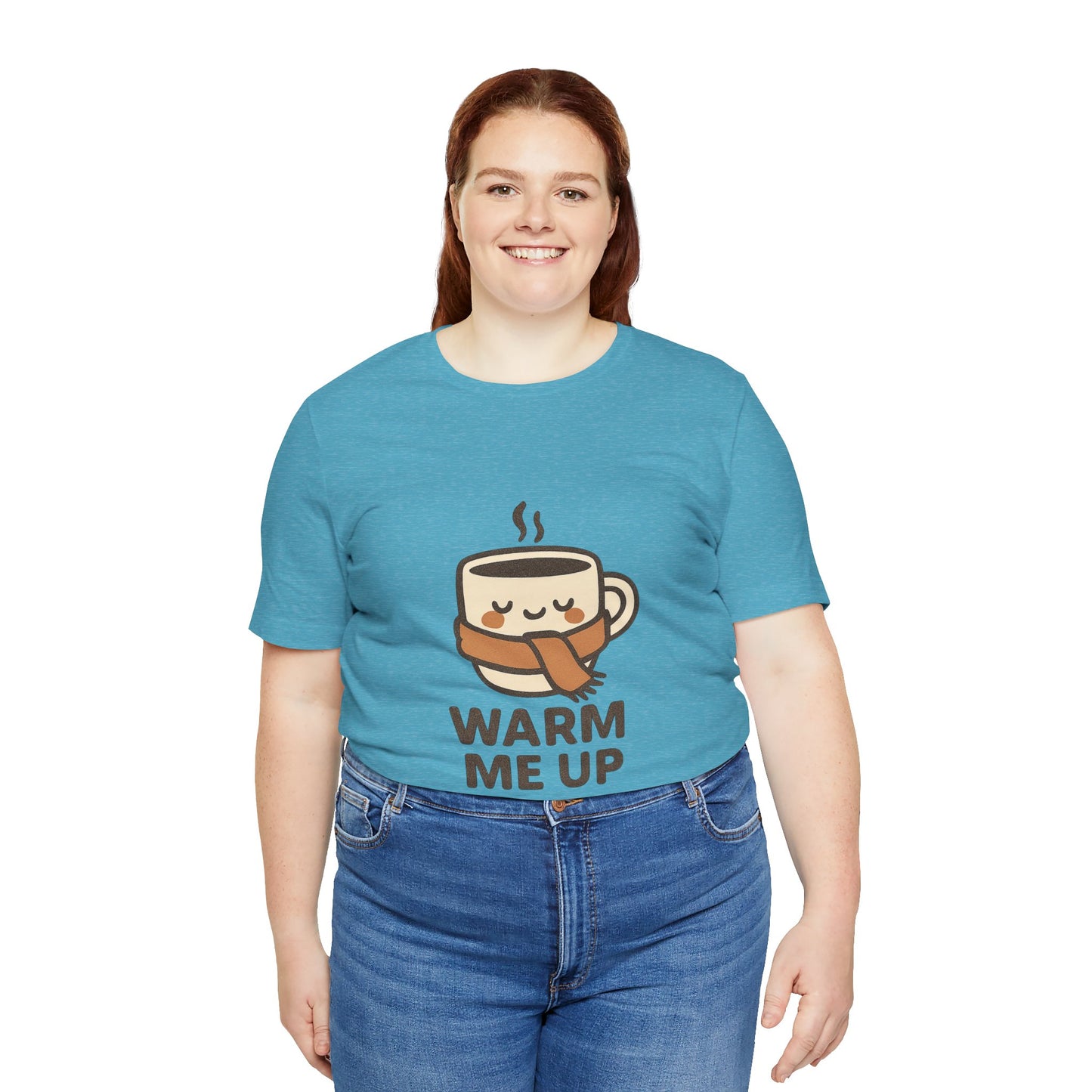 Warm Me Up Coffee Cup Unisex Jersey Short Sleeve Tee T-shirt