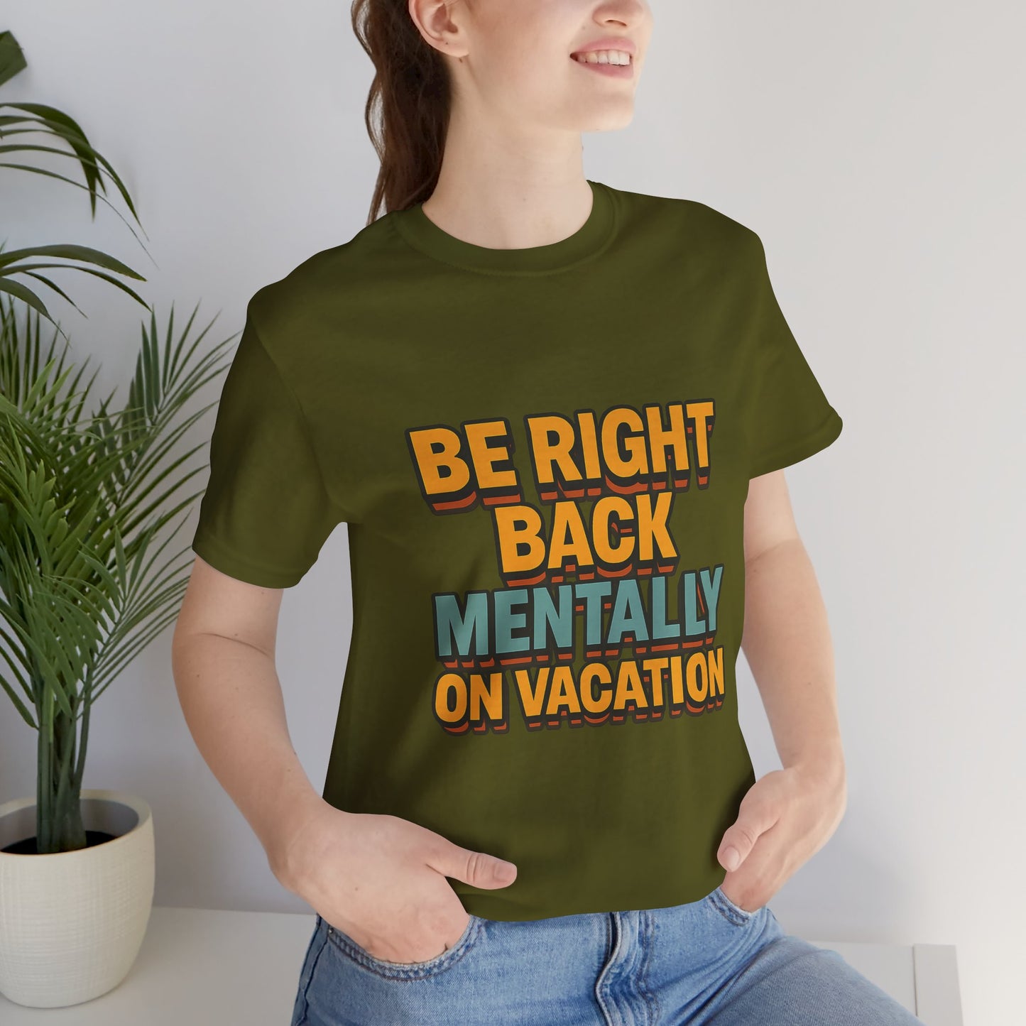 Mentally On Vacation Unisex Jersey Short Sleeve Tee T-shirt
