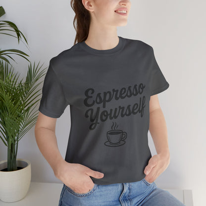 Espresso Yourself Coffee Cup Illustrated Unisex Jersey Short Sleeve Tee T-shirt