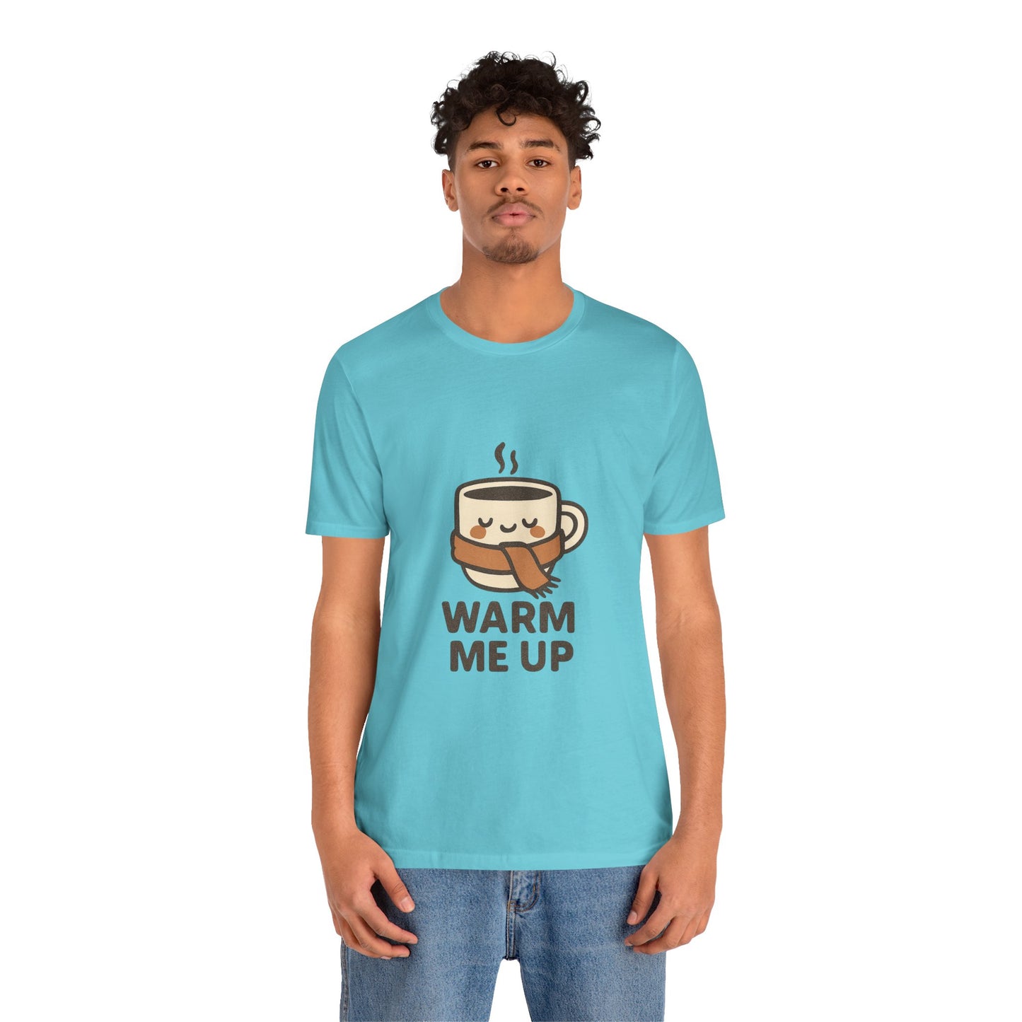 Warm Me Up Coffee Cup Unisex Jersey Short Sleeve Tee T-shirt