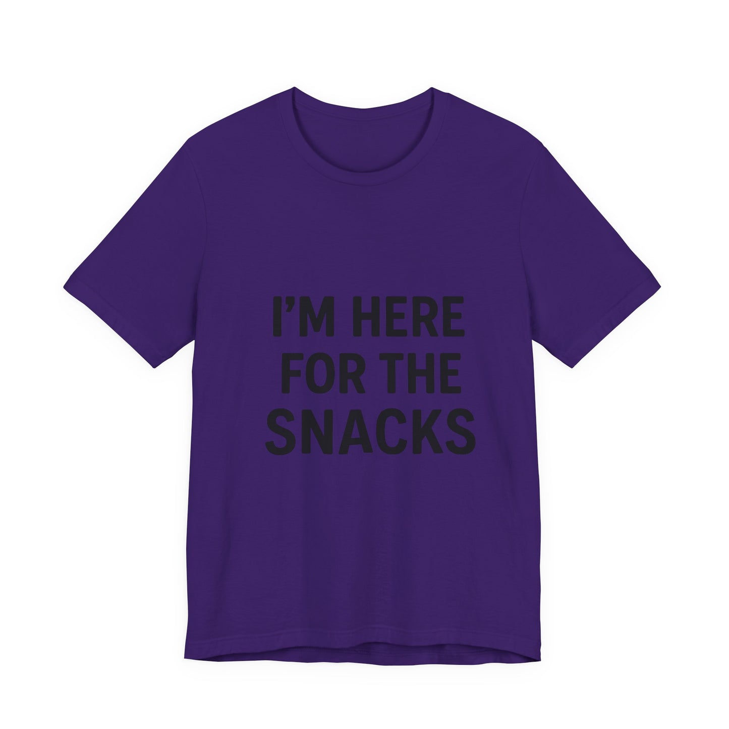 I'm Here For The Snacks Unisex Jersey Short Sleeve Tee T-shirt