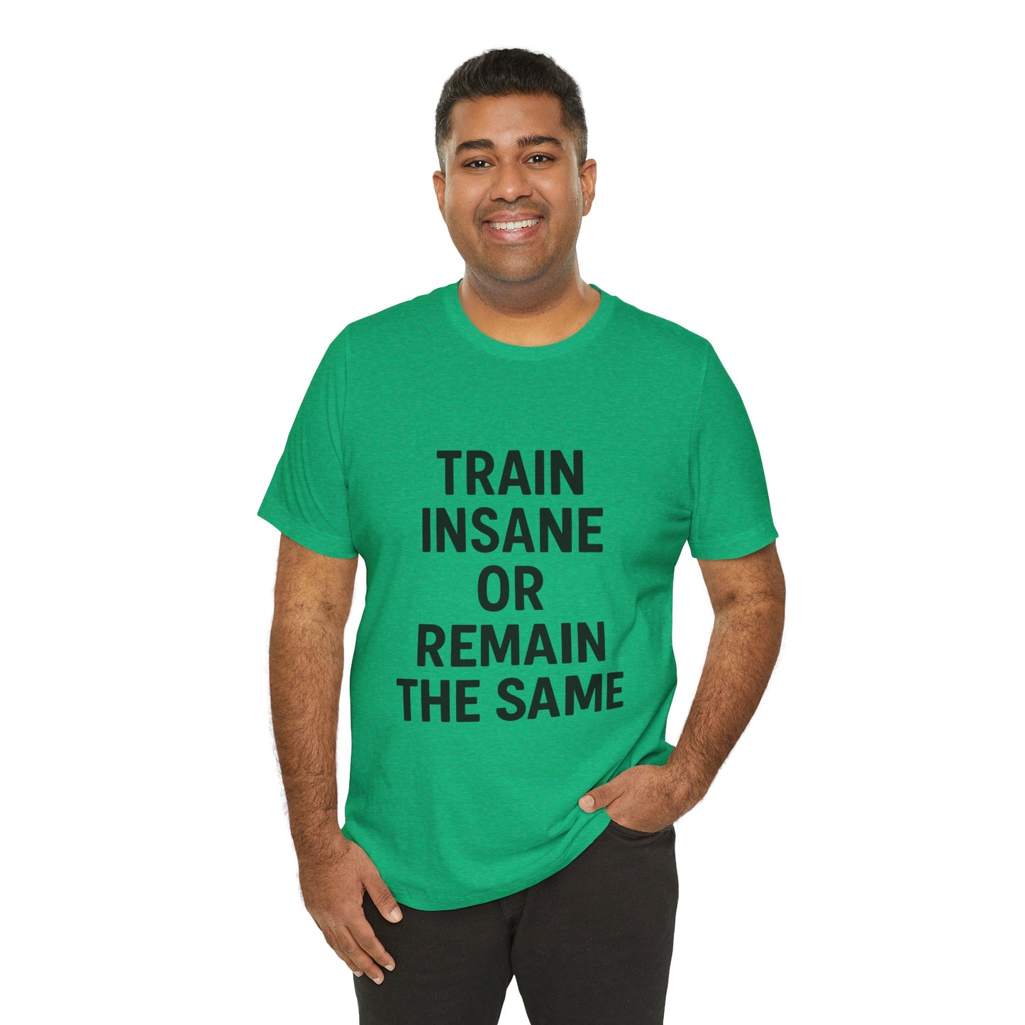 Train Insane Unisex Jersey Short Sleeve Tee T-shirt