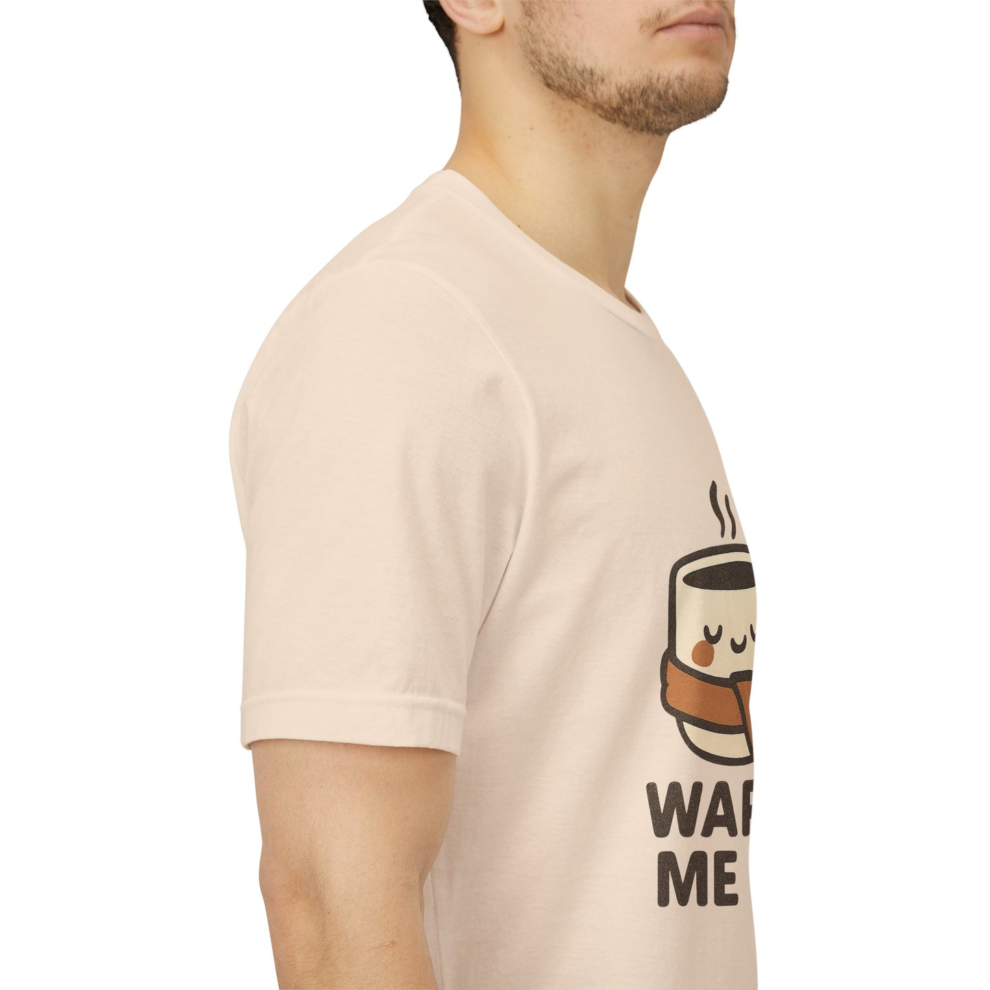 Warm Me Up Coffee Cup Unisex Jersey Short Sleeve Tee T-shirt