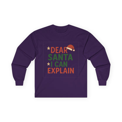 Dear Santa I Can Explain Christmas Unisex Ultra Cotton Long Sleeve Tee T-shirt