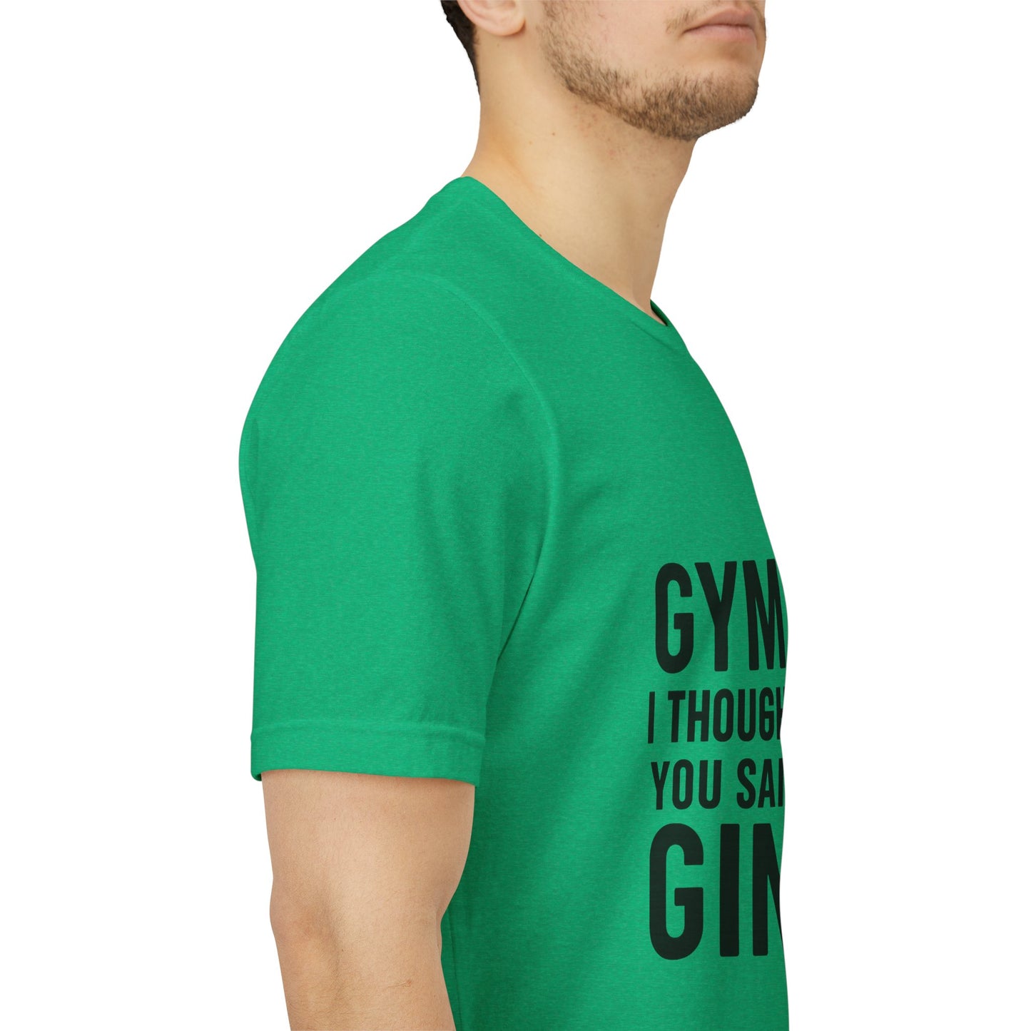 I Thought You Said Gin Unisex Jersey Short Sleeve Tee T-shirt
