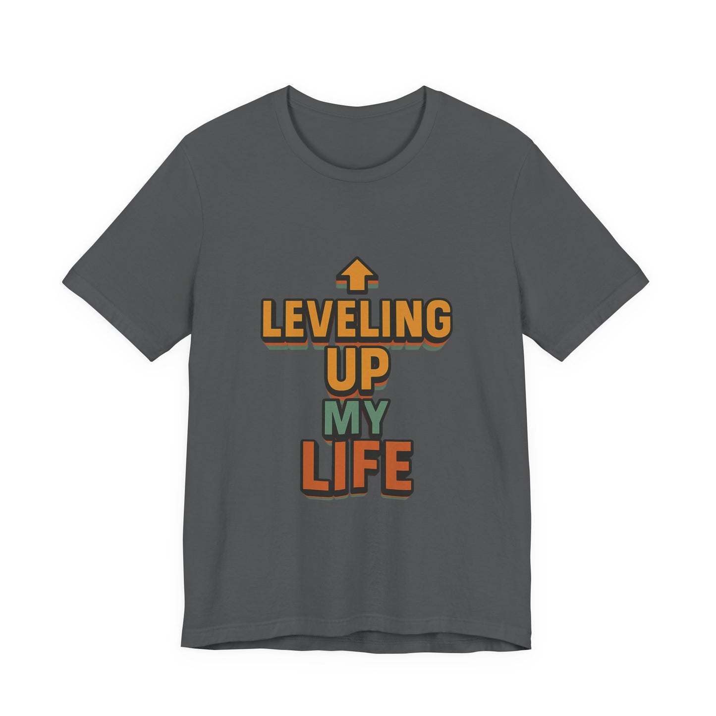 Leveling Up My Life Unisex Jersey Short Sleeve Tee T-shirt