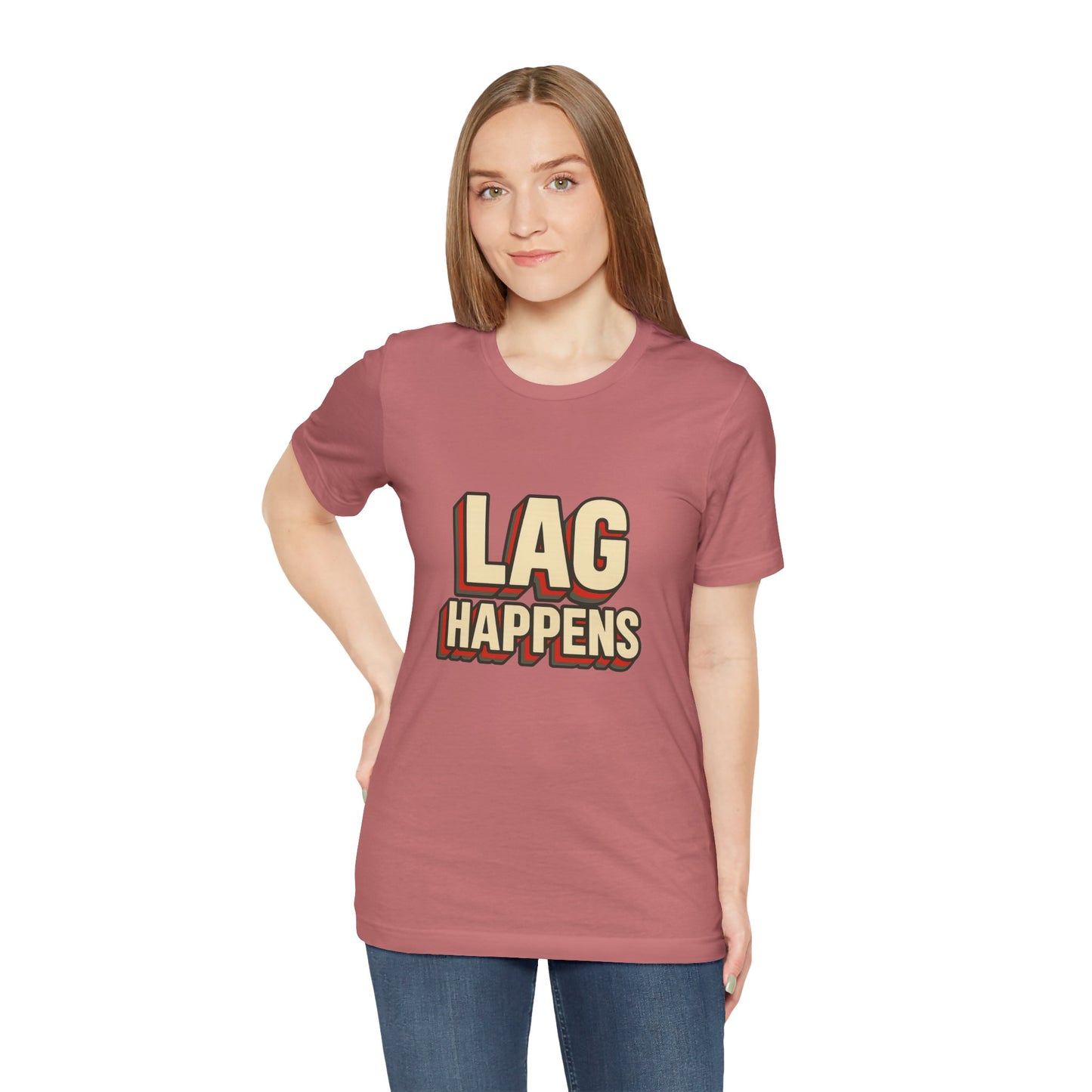 Lag Happens Gamers Humor Unisex Jersey Short Sleeve Tee T-shirt