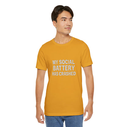 My Social Battery Has Crushed Unisex Jersey Short Sleeve Tee T-shirt