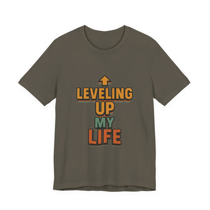 Leveling Up My Life Unisex Jersey Short Sleeve Tee T-shirt