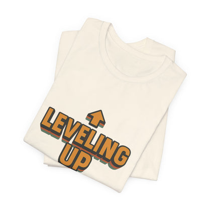 Leveling Up My Life Unisex Jersey Short Sleeve Tee T-shirt