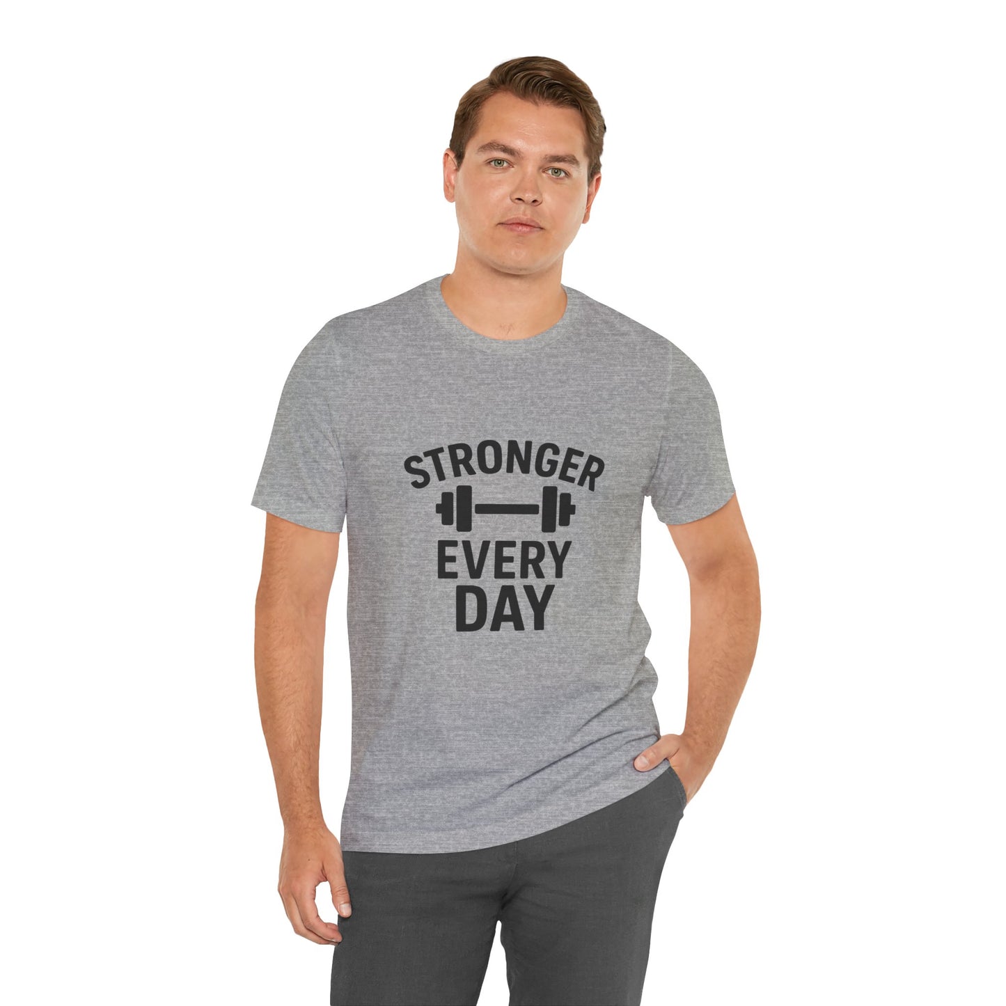 Stronger Every Day Unisex Jersey Short Sleeve Tee T-shirt