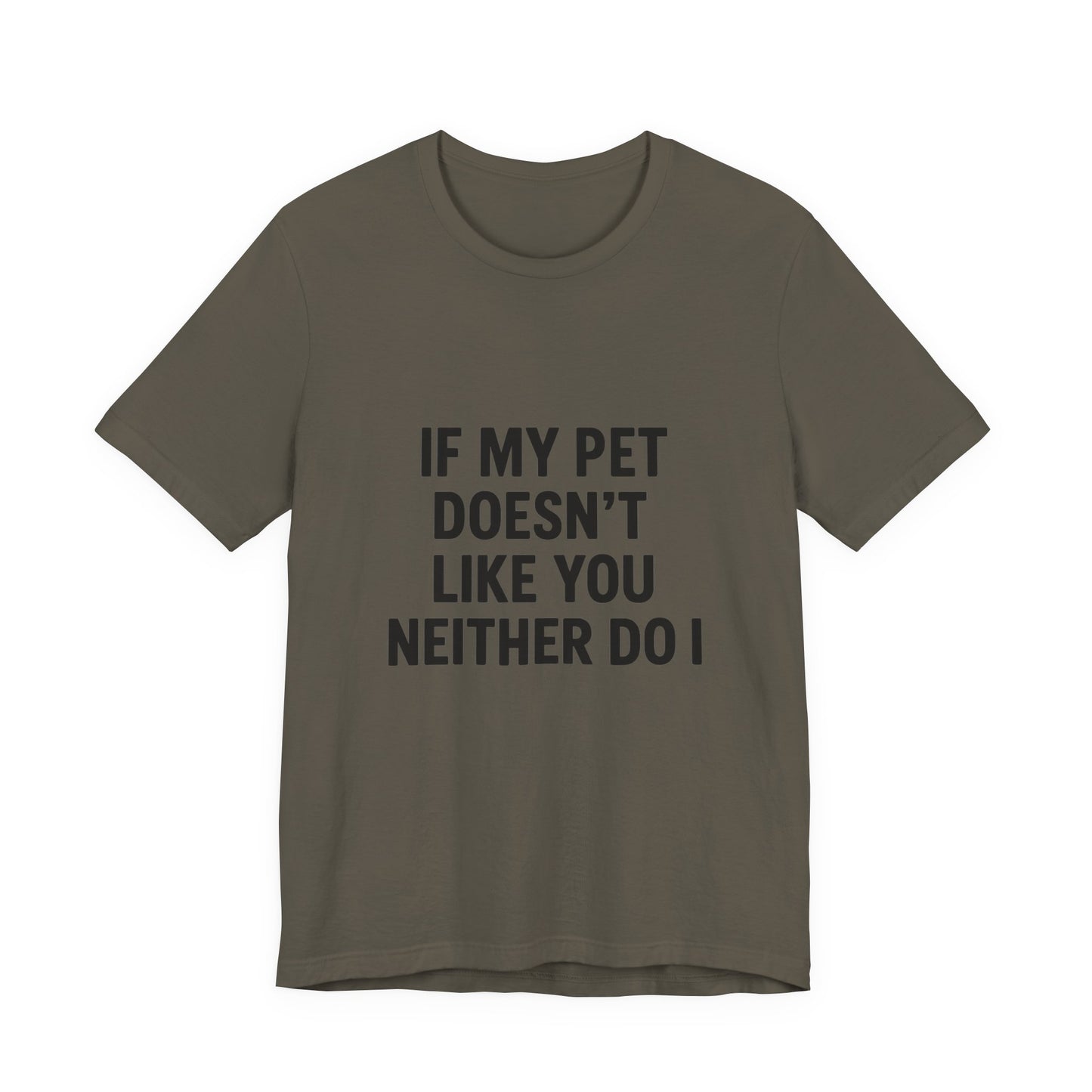 If My Dog Doesn't Like You Unisex Jersey Short Sleeve Tee T-shirt