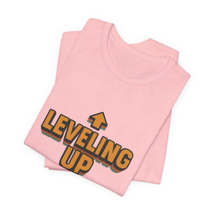 Leveling Up My Life Unisex Jersey Short Sleeve Tee T-shirt