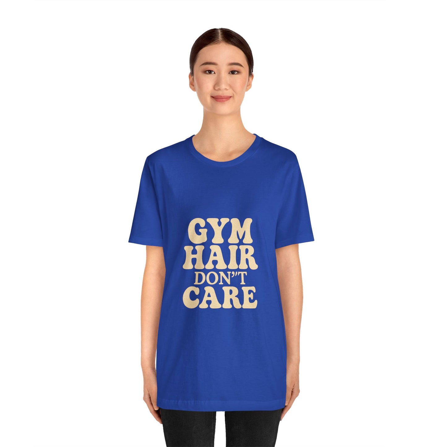 Gym Hair Don't Care Unisex Jersey Short Sleeve Tee T-shirt