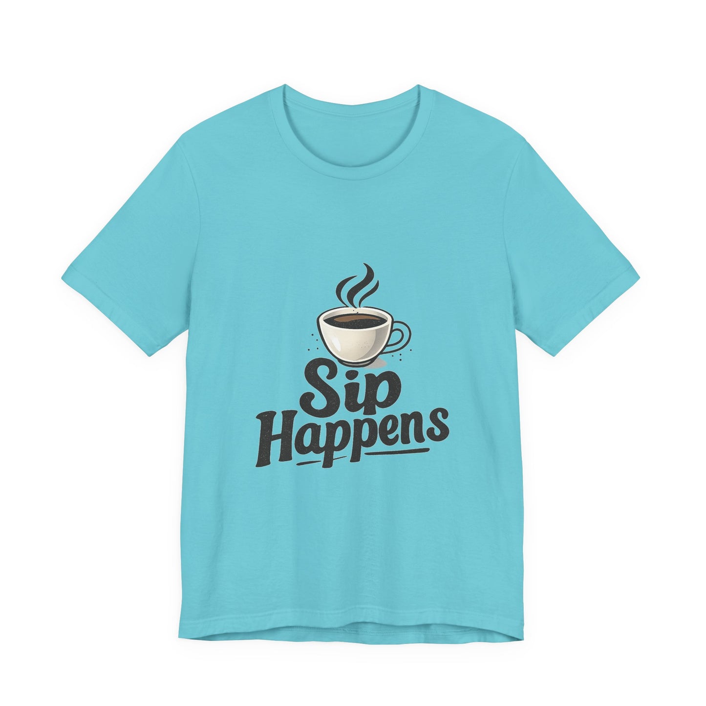 Sip Happens Coffee Cup Unisex Jersey Short Sleeve Tee T-shirt