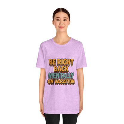 Mentally On Vacation Unisex Jersey Short Sleeve Tee T-shirt
