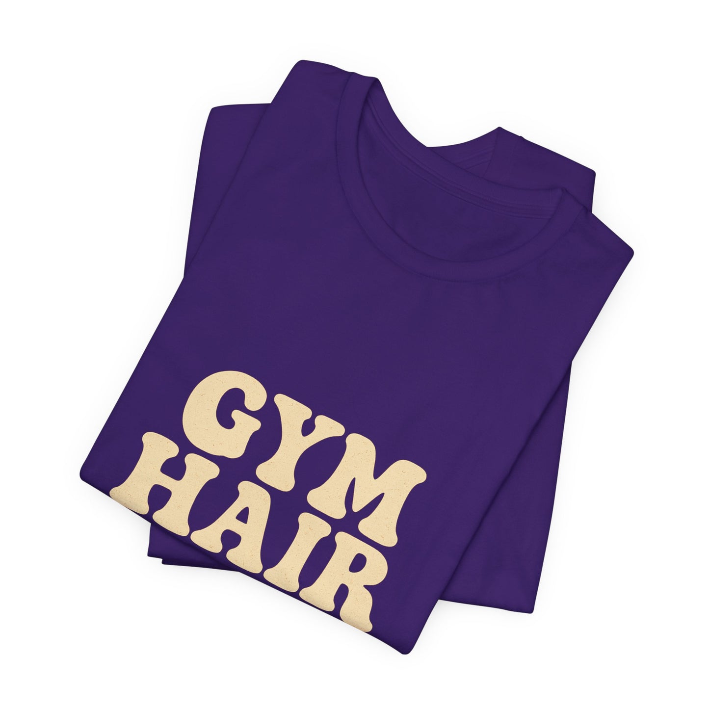 Gym Hair Don't Care Unisex Jersey Short Sleeve Tee T-shirt