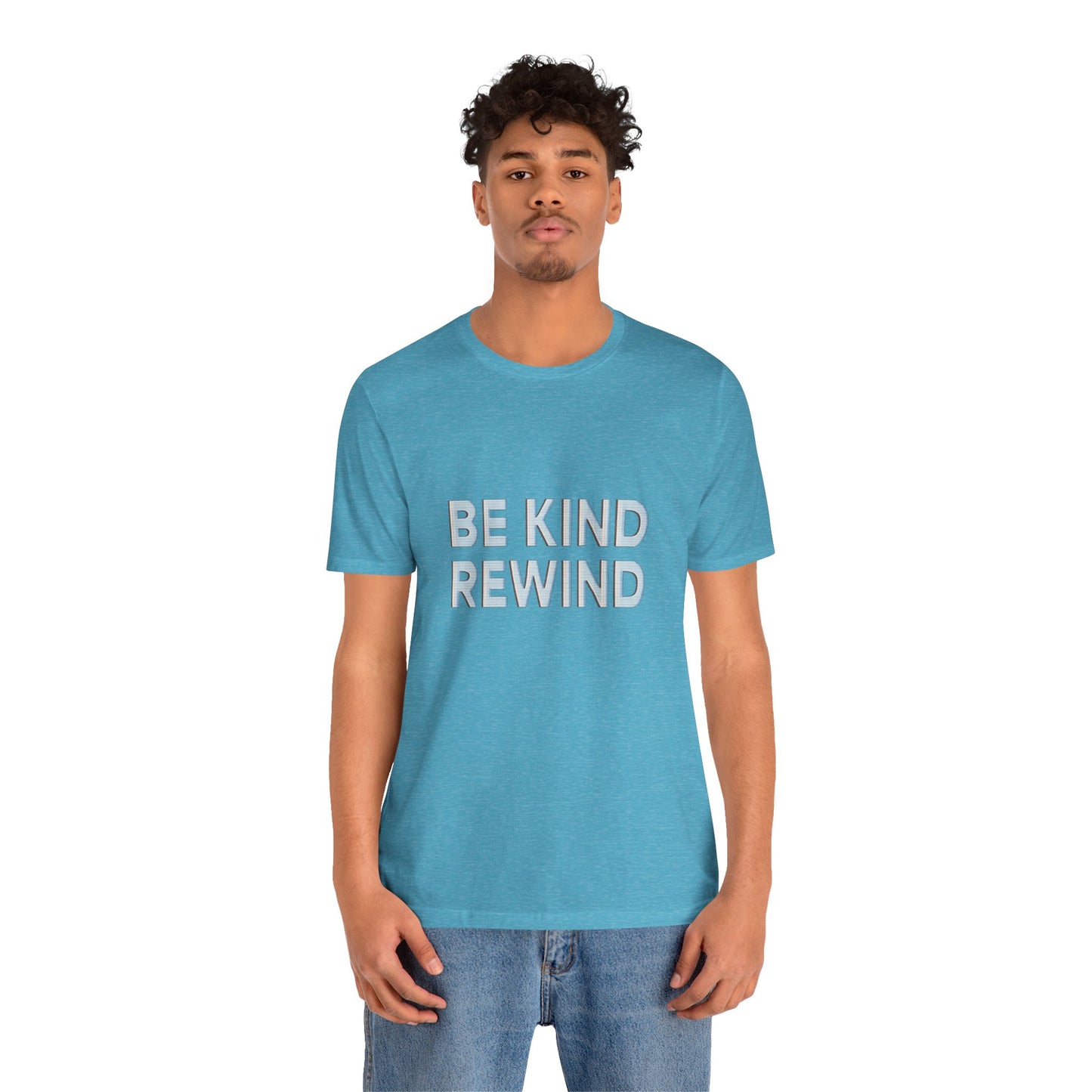 Be Kind Rewind Unisex Jersey Short Sleeve Tee T-shirt