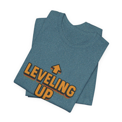Leveling Up My Life Unisex Jersey Short Sleeve Tee T-shirt