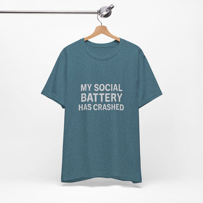 My Social Battery Has Crushed Unisex Jersey Short Sleeve Tee T-shirt