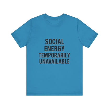 Social Energy Unavailable Unisex Jersey Short Sleeve Tee T-shirt
