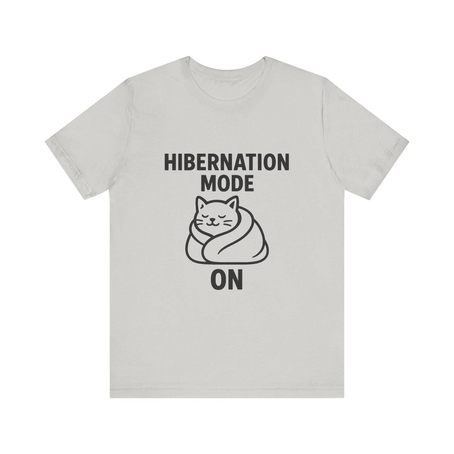 Hibernation Mode On Cat Unisex Jersey Short Sleeve Tee T-shirt