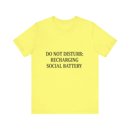 Do Not Disturb Unisex Jersey Short Sleeve Tee T-shirt