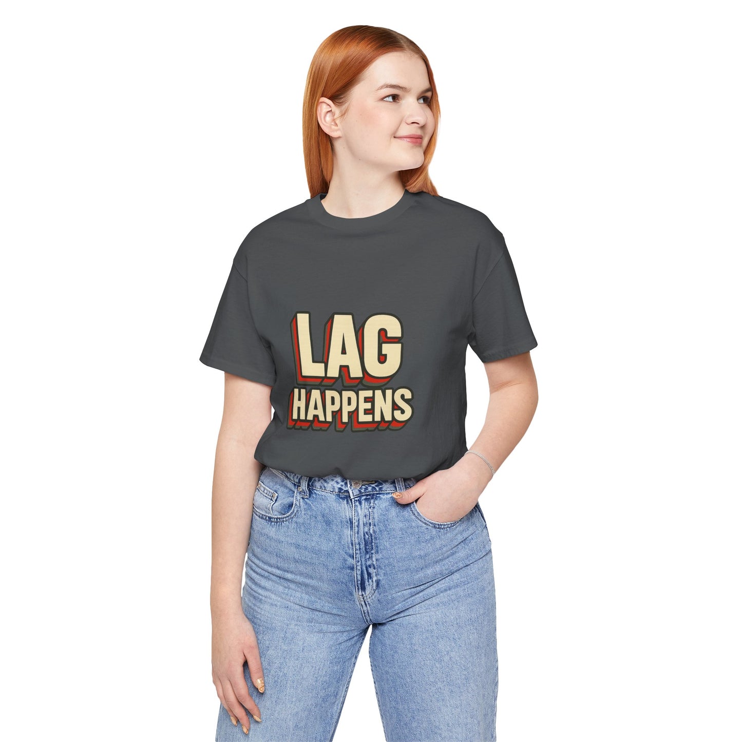 Lag Happens Gamers Humor Unisex Jersey Short Sleeve Tee T-shirt