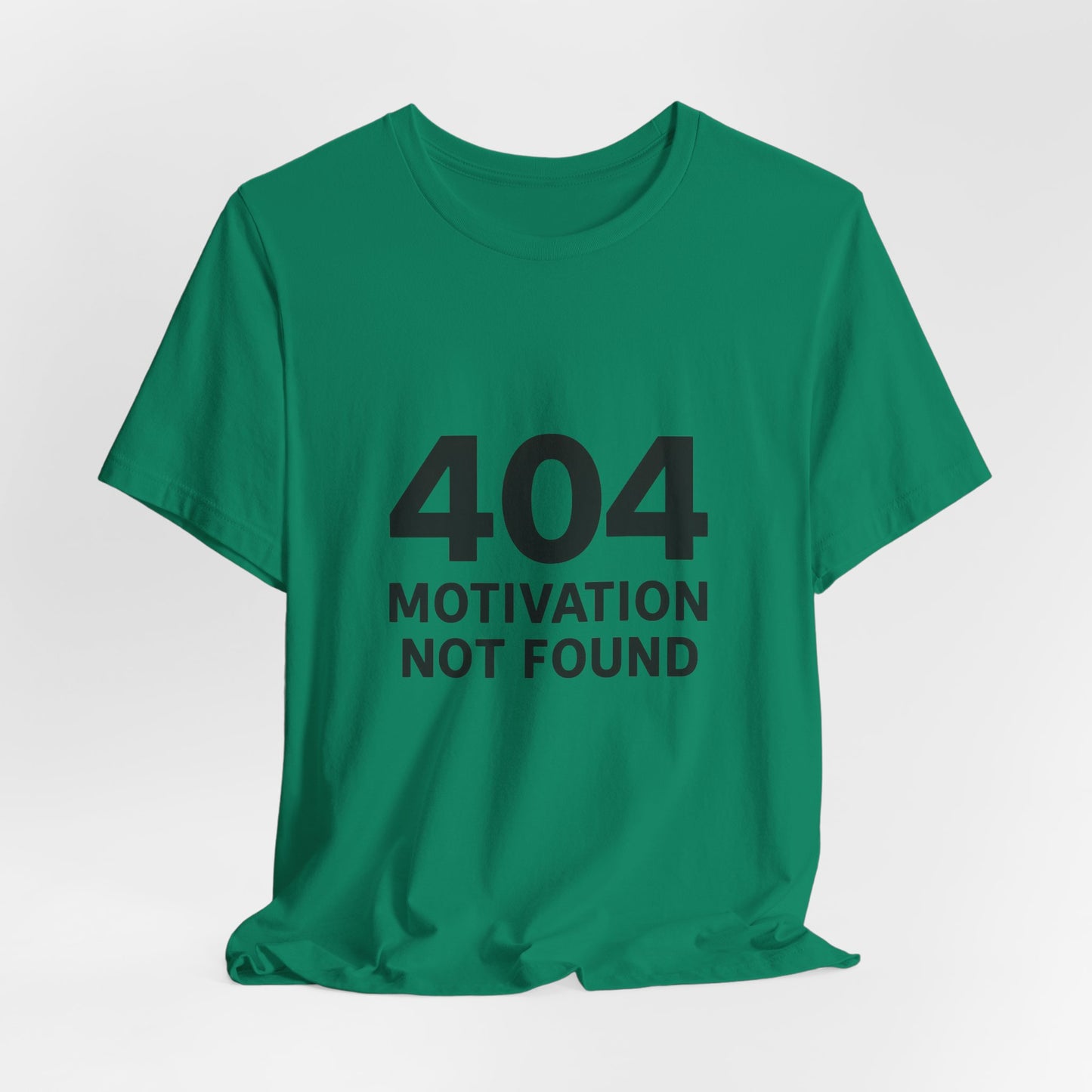 404 Motivation Not Found Introverts Humor Unisex Jersey Short Sleeve Tee T-shirt