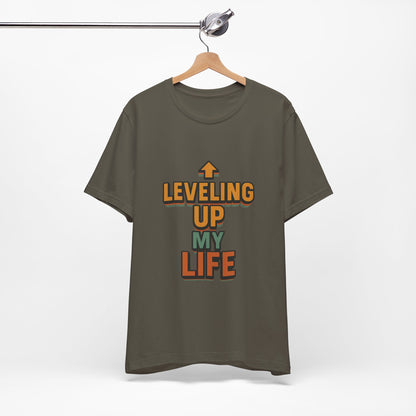 Leveling Up My Life Unisex Jersey Short Sleeve Tee T-shirt
