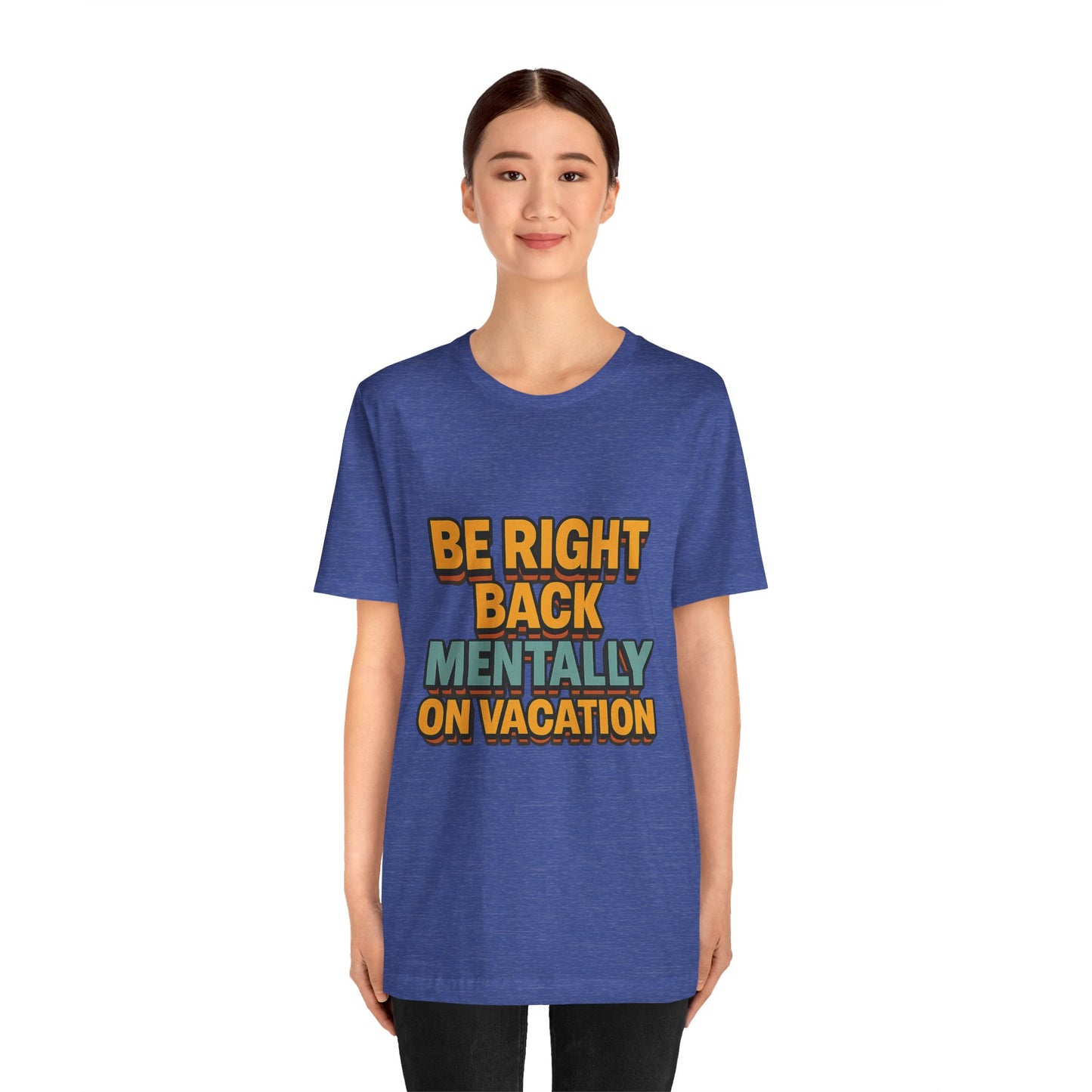 Mentally On Vacation Unisex Jersey Short Sleeve Tee T-shirt